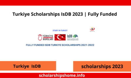 Turkiye Scholarships IsDB  2023 | Fully Funded