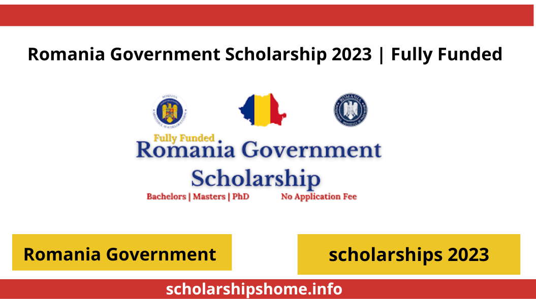 Romania Government Scholarship 2023 | Fully Funded