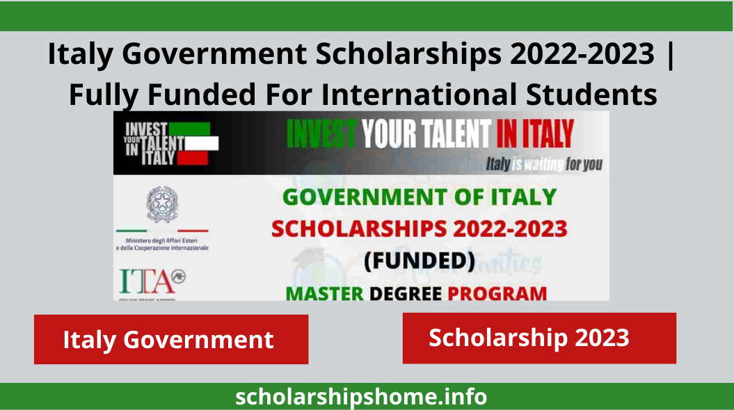 Italy Government Scholarships 2022-2023 | Fully Funded For International Students