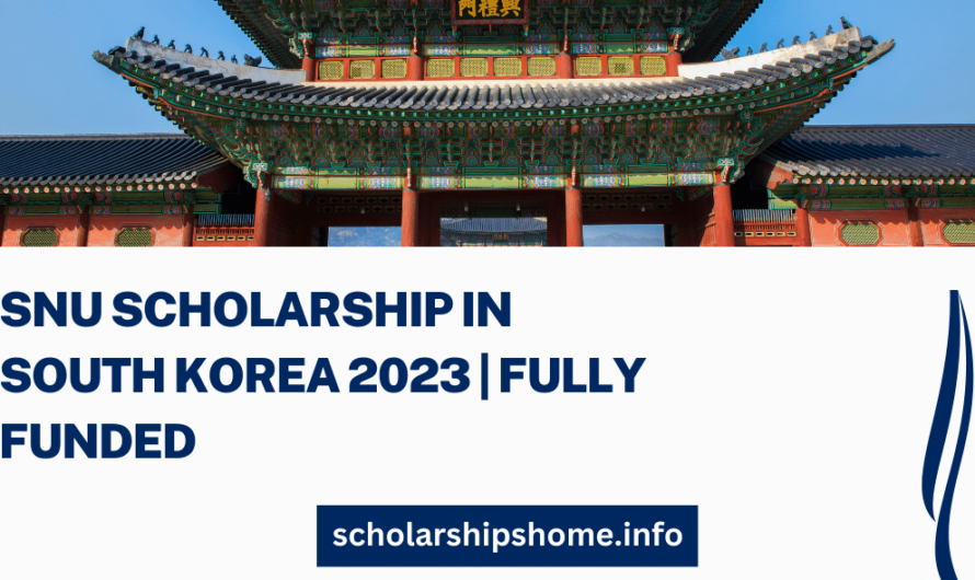 SNU Scholarship in South Korea 2023 | Fully Funded