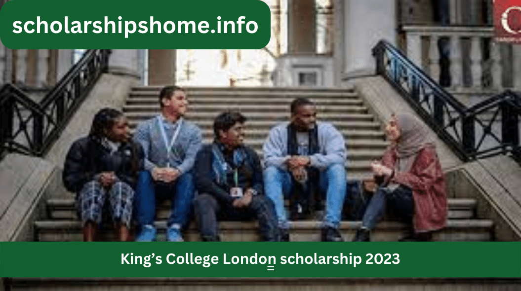 King’s College London scholarship 2023