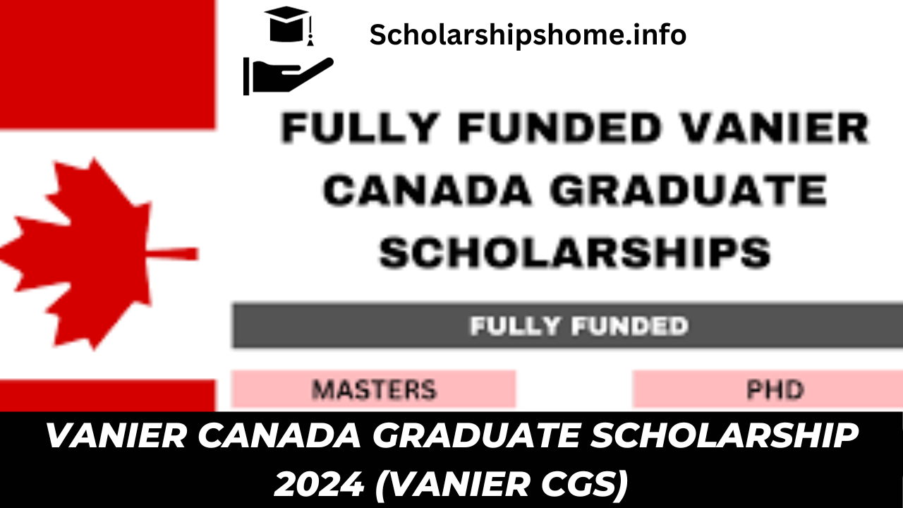 Vanier Canada Graduate Scholarship 2024 (Vanier CGS)