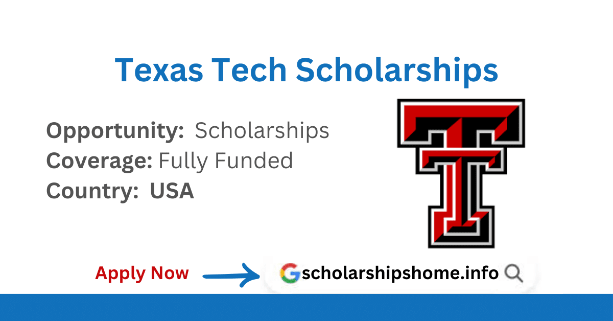 Texas Tech Scholarships 2025 In USA For International Students