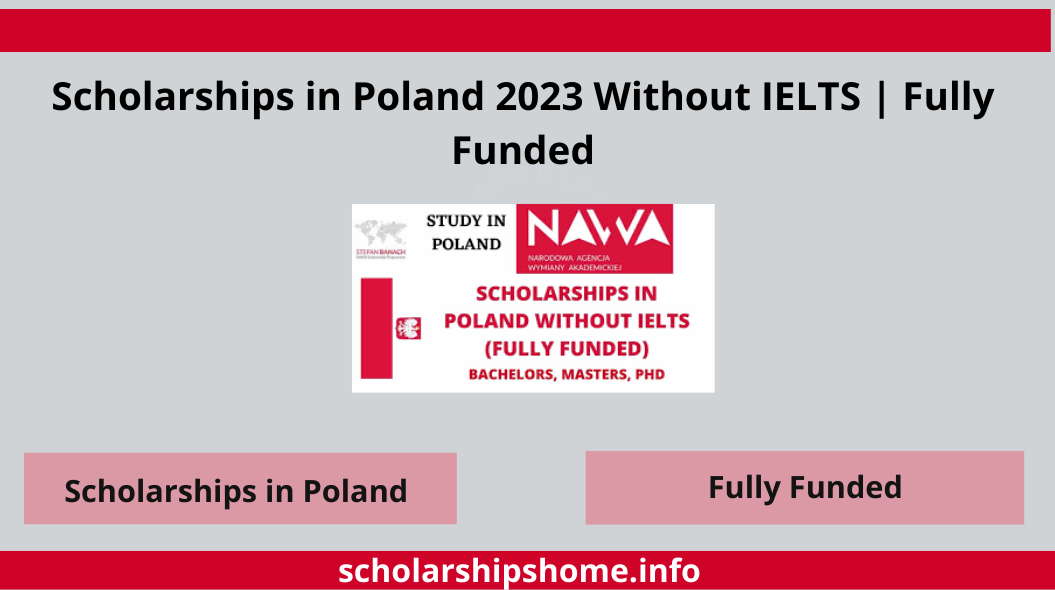 Scholarships in Poland 2023 Without IELTS | Fully Funded