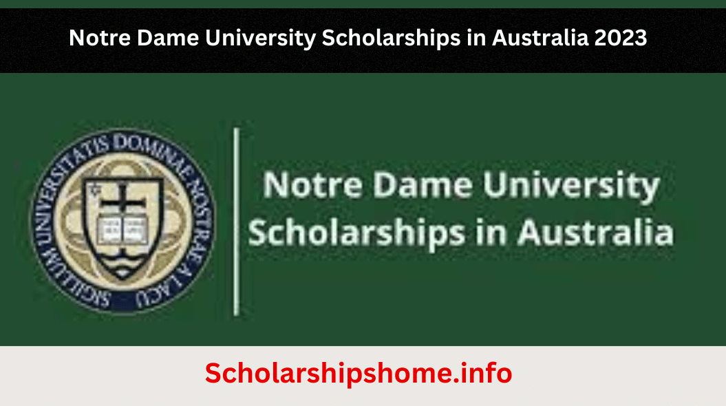 Notre Dame University Scholarships in Australia 2023