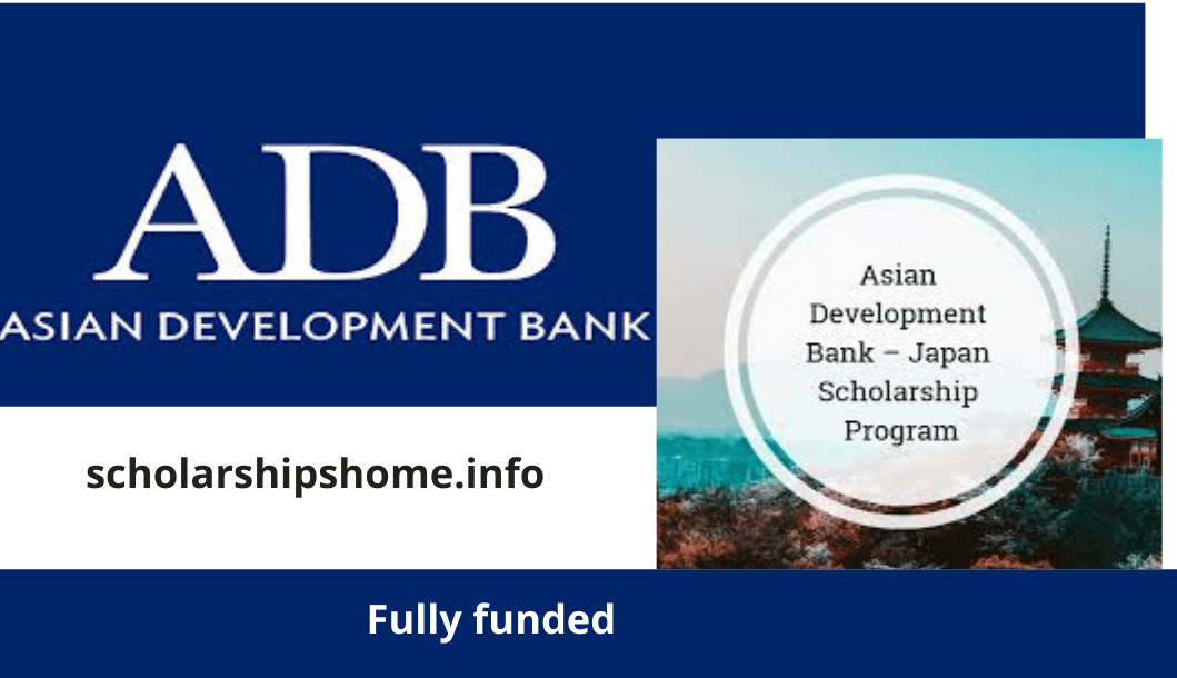 fully funded Asian development bank scholarship 2022 The 2022/2023 ADB-Japan Scholarship application is now open