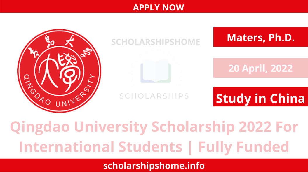 Qingdao University Scholarship 2022 For International Students | Fully Funded