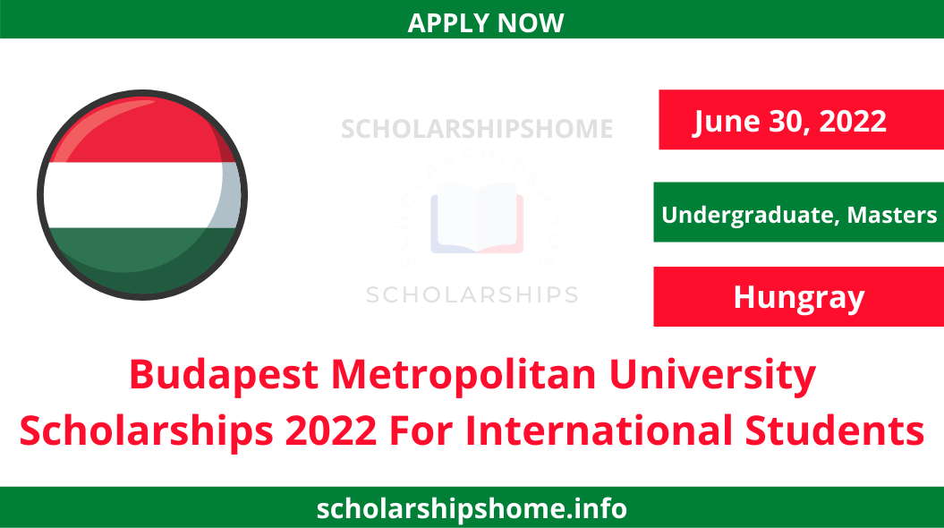 Applications for Budapest Metropolitan University Scholarships are currently open for the international students.