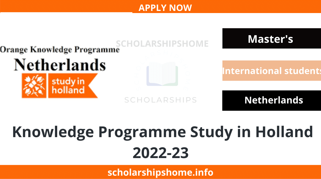 Knowledge Programme Study in Holland2022-23 The application cycle for the Dutch Government Knowledge Program in the Netherlands for Dutch learning begins soon.