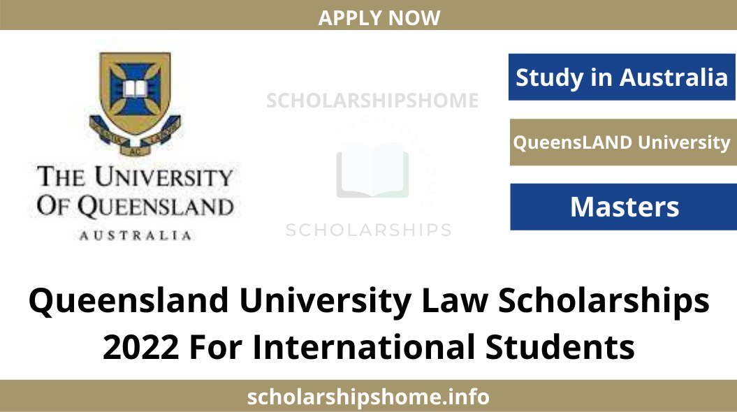 Queensland University Law Scholarships 2022 For International Students