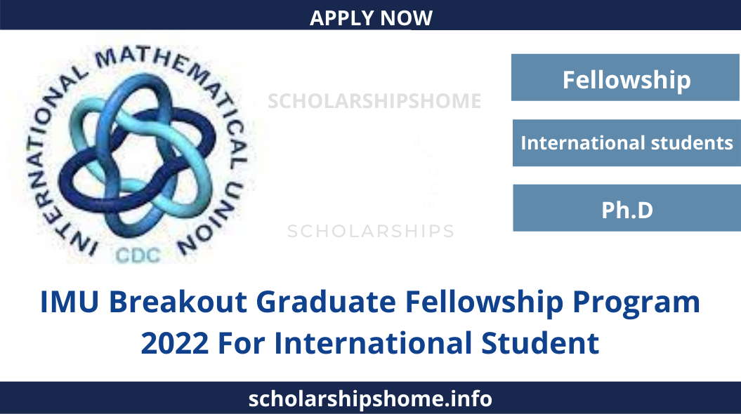 IMU Breakout Graduate Fellowship Program 2022 For International Student