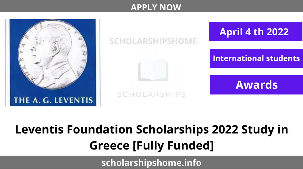 Leventis Foundation Scholarships 2022 Study in Greece [Fully Funded]