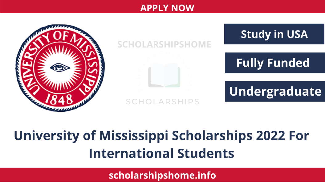 University of Mississippi Scholarships 2022 For International Students