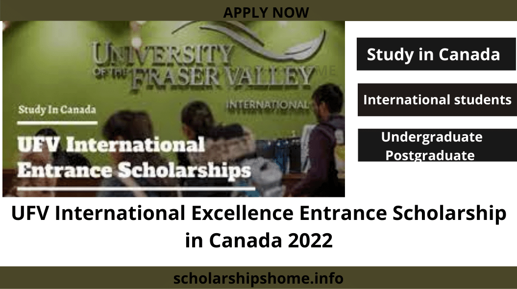 UFV International Excellence Entrance Scholarship in Canada 2022