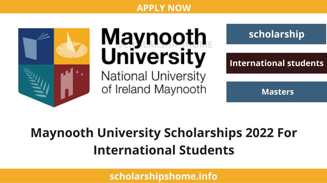 Maynooth University Scholarships 2022 For International Students
