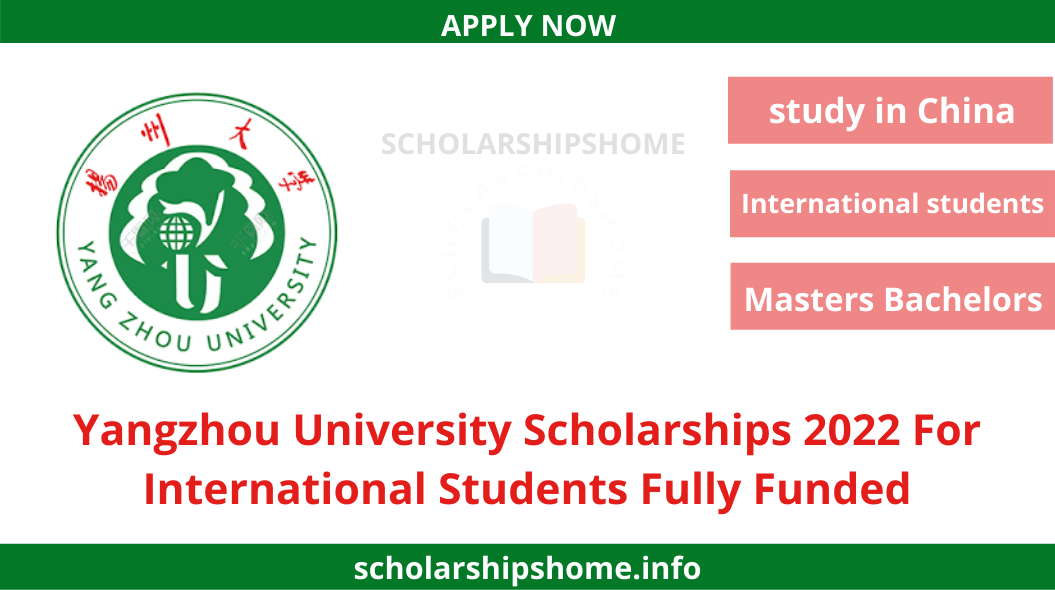 Yangzhou University Scholarships 2022 For International Students Fully Funded