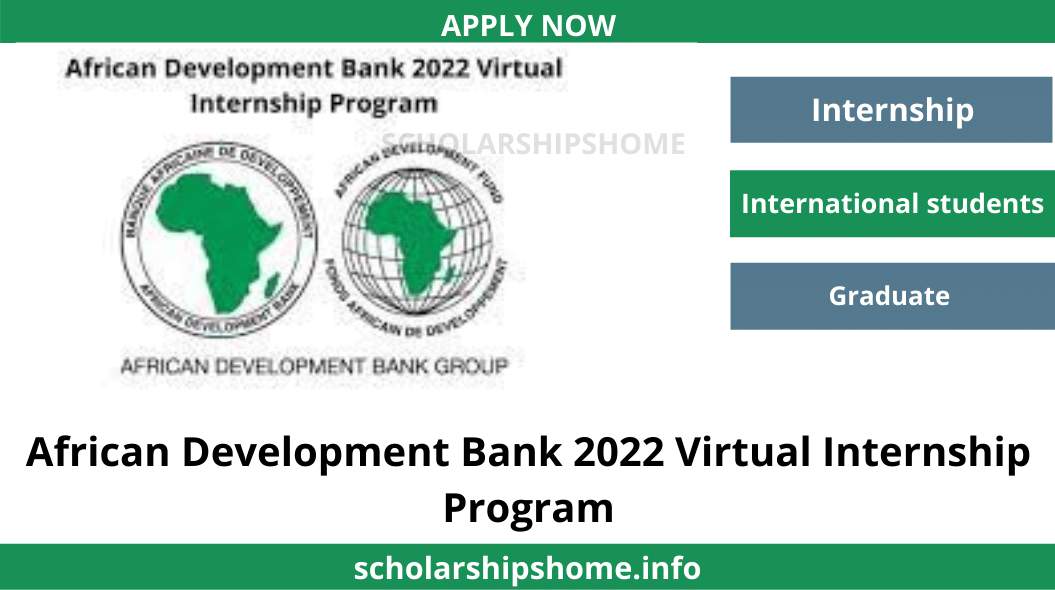 African Development Bank 2022 Due to the ongoing global epidemic, this year's AfDB internship will be conducted remotely.