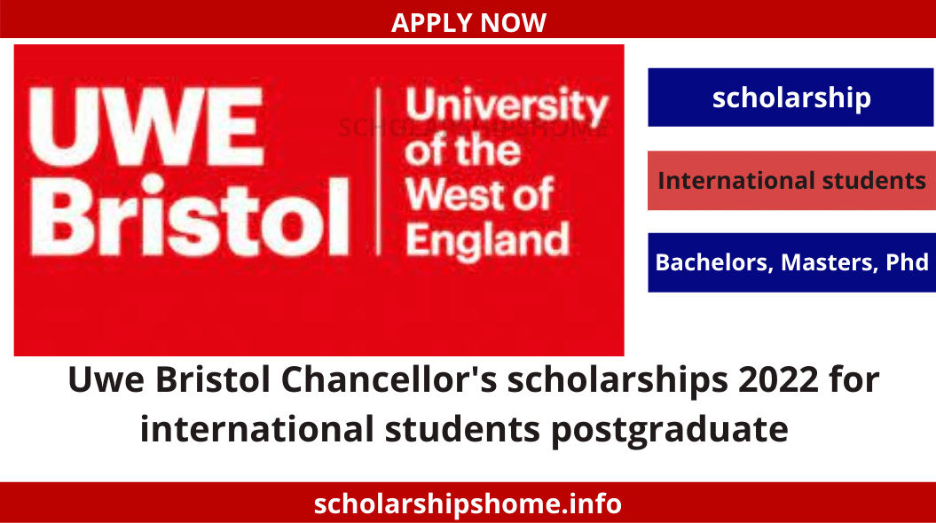 Uwe Bristol Chancellor's scholarships 2022 Are you a postgraduate student aspiring to further your career at a prestigious university in England