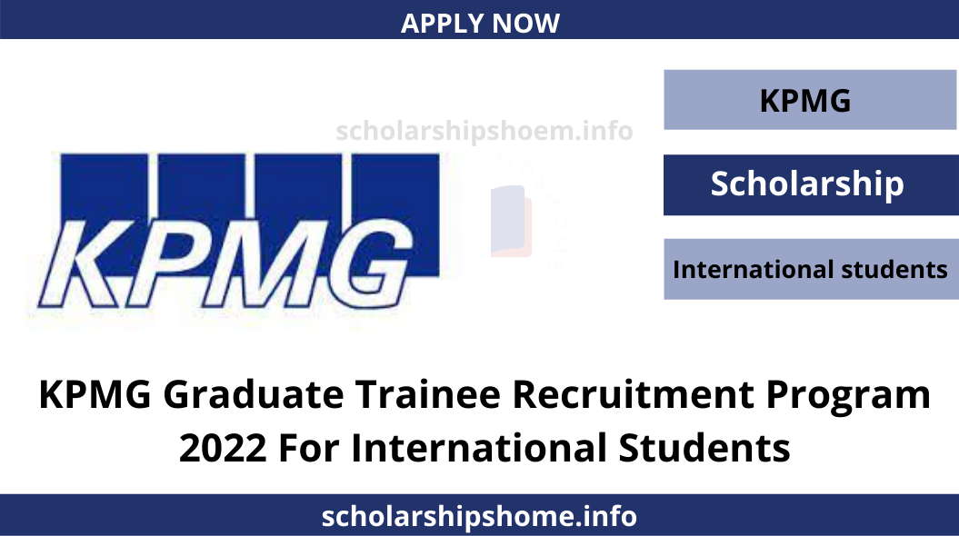 KPMG Graduate Trainee Recruitment Program 2022 For International Students