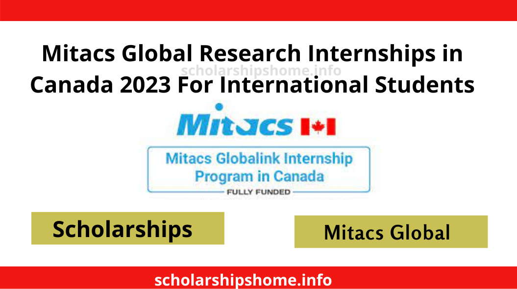 Mitacs Global Research Internships in Canada 2023 For International Students