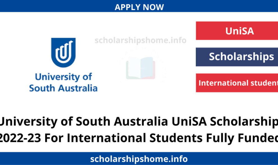 University of South Australia UniSA Scholarships 2022-23 For International Students Fully Funded 