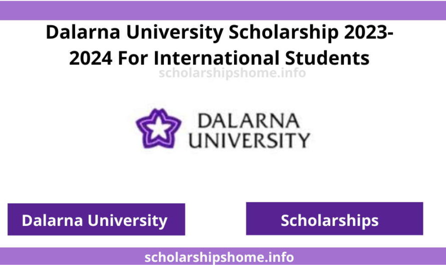 Dalarna University Scholarship 2023-2024 For International Students