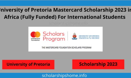University of Pretoria Mastercard Scholarship 2023 in Africa (Fully Funded) For International Students