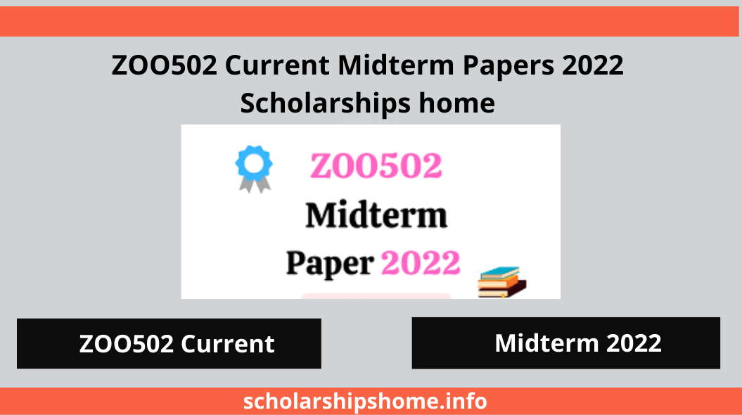 ZOO502 Current Midterm Papers 2022 – Scholarships Home