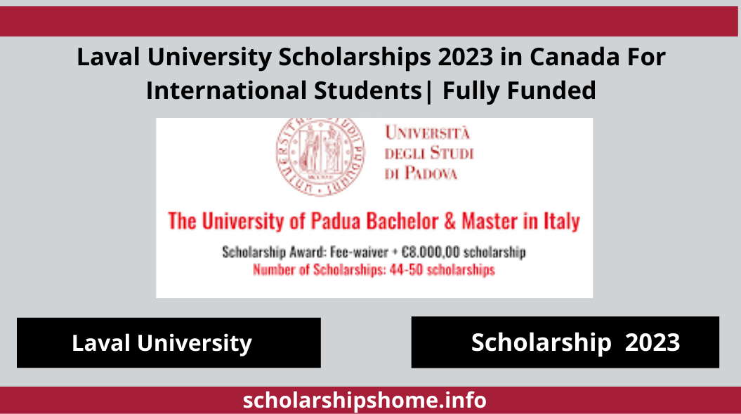 Laval University Scholarships 2023 in Canada For International Students| Fully Funded