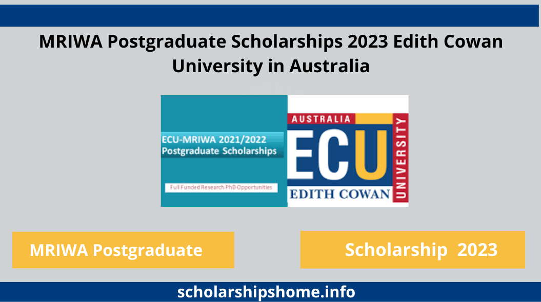 MRIWA Postgraduate Scholarships 2023 Edith Cowan University in Australia