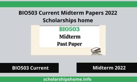 BIO503 Current Midterm Papers 2022-Scholarships home