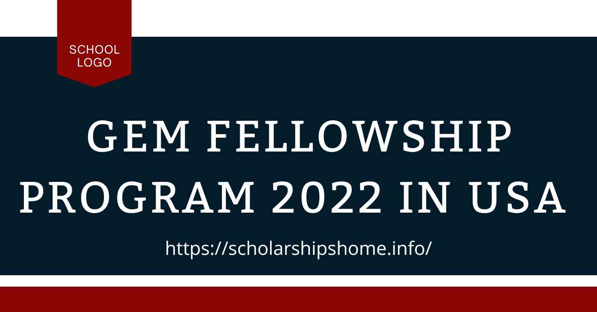 GEM Fellowship Program 2022 in USA