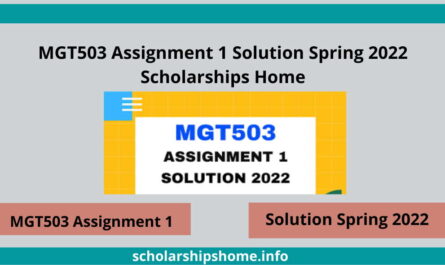 MGT503 Assignment 1 Solution Spring 2022 Scholarships Home