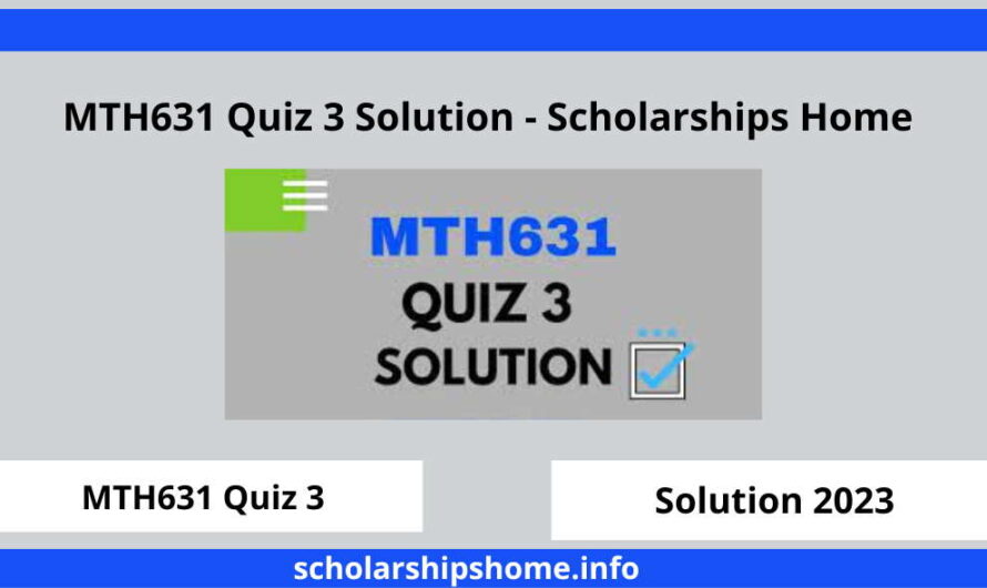 MTH631 Quiz 3 Solution – Scholarships Home