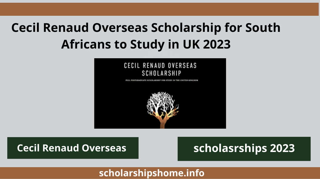 Cecil Renaud Overseas Scholarship for South Africans to Study in UK 2023