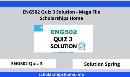 ENG502 Quiz 3 Solution - Mega File Scholarships Home