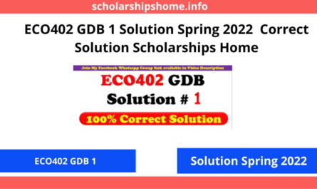 ECO402 GDB 1 Solution Spring 2022 Correct Solution Scholarships Home