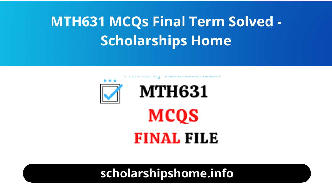 MTH631 MCQs Final Term