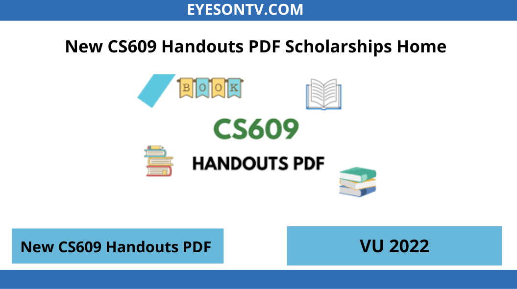 New CS609 Handouts PDF Scholarships Home