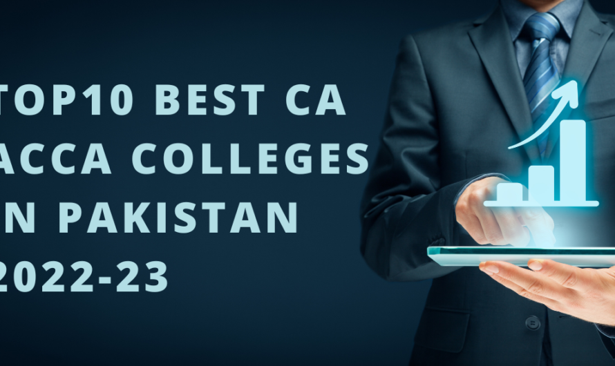 Top10 Best CA ACCA Colleges in Pakistan 2022-23