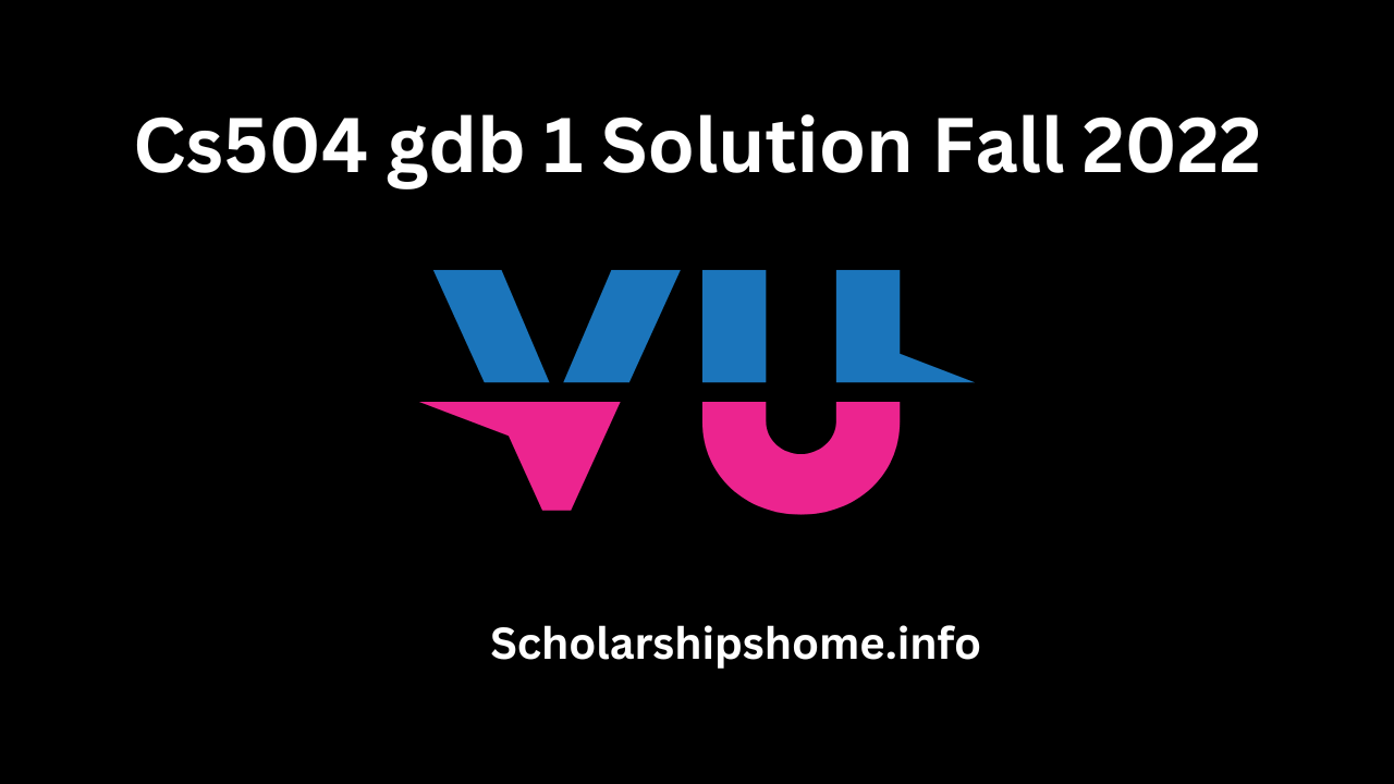 CS504 GDB 1 Solution Fall 2022: Today we are sharing with you mth501 assignment 2 solution fall 2022 before creating your assignment & gdb file