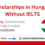 Scholarships in Hungary Without IELTS 2024 | Fully Funded