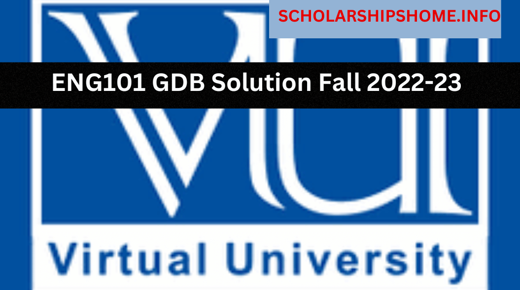 ENG101 GDB Solution Fall 2022. we will share with you the solution file of ENG101 GDB Solution Fall 2022-23