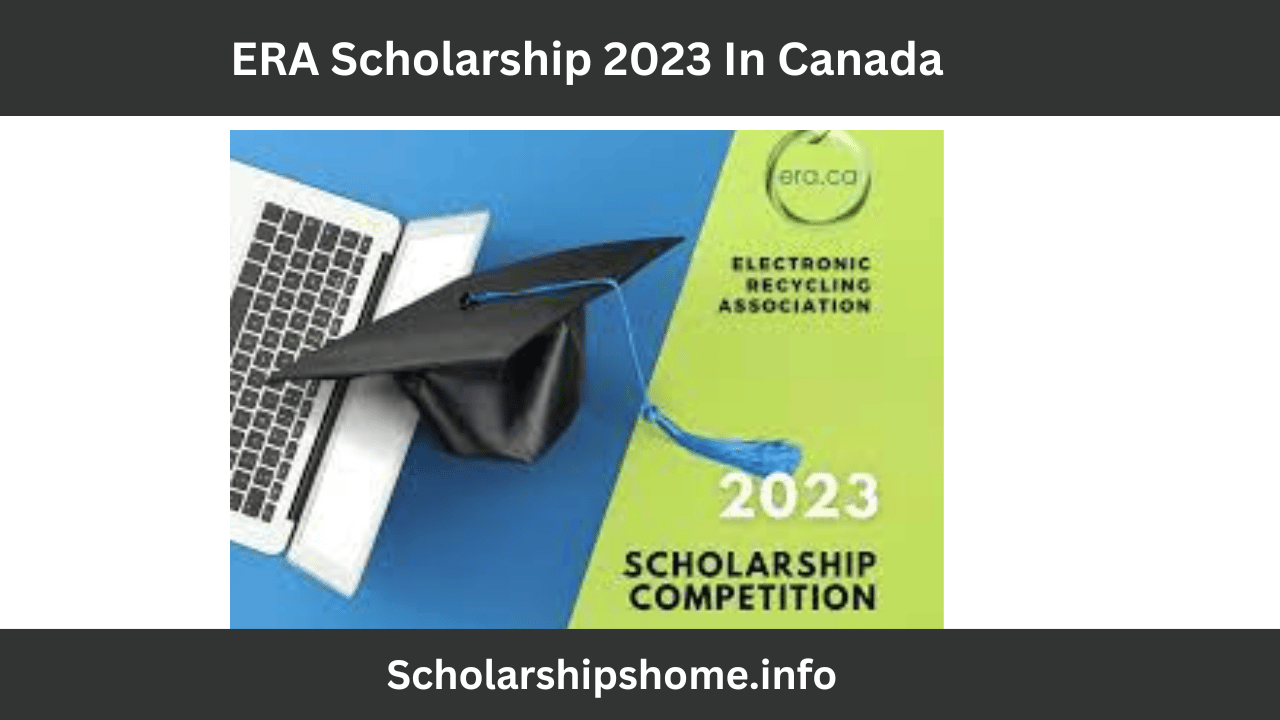 ERA Scholarship 2023 In Canada