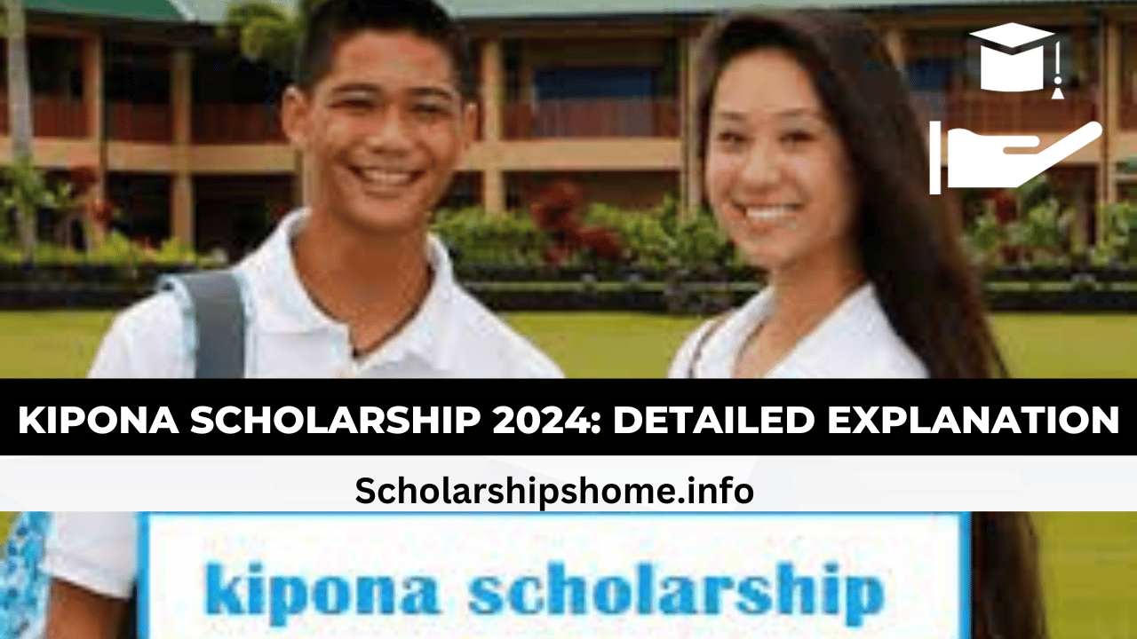 Kipona Scholarship 2024 Detailed Explanation Scholarships Home